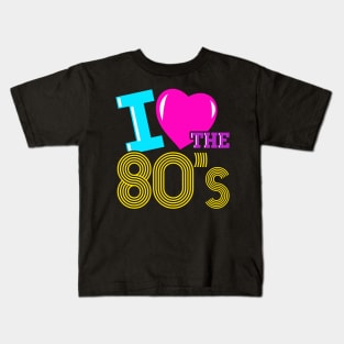 I Love the 80s Kids T-Shirt